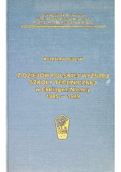 Z dziejów polskiej wyższej szkoły technicznej w Esslingen Niemcy 1945 - 1949