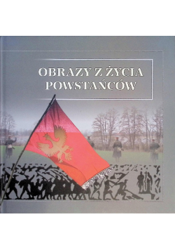Obrazy życia powstańców Album