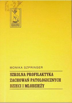 szkolna profilaktyka zachowań patologicznych dzieci i młodzieży
