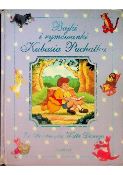 Bajki i rymowanki Kubusia Puchatka