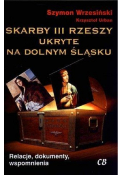 Skarby III Rzeszy ukryte na Dolnym Śląsku