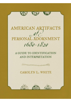 American Artifacts of Personal Adornment, 1680-1820