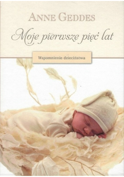 Moje pierwsze 5 lat Wspomnienie dzieciństwa