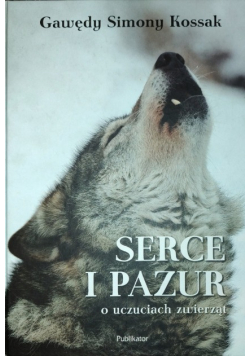Serce i pazur O uczuciach zwierząt