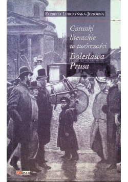 Gatunki literackie w twórczości Bolesława Prusa