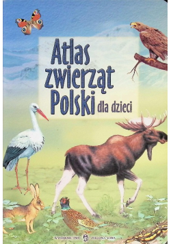 Atlas zwierząt Polski dla dzieci