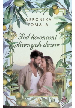 Pod koronami oliwnych drzew