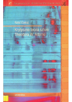 Krytyczna teoria sztuki Theodora W Adorna