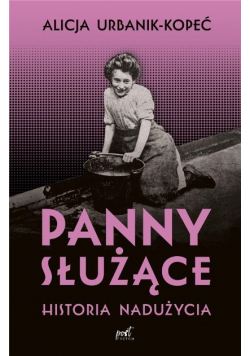 Panny służące  Historia nadużycia