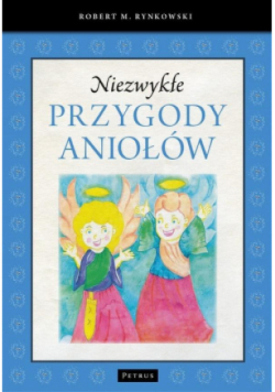 Niezwykłe przygody aniołów