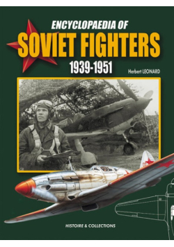 Encyclopaedia of Soviet Fighters. 1939-1951