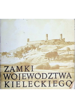 Zamki województwa Kieleckiego