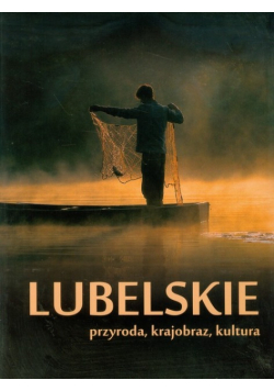 Lubelskie przyroda krajobraz kultura