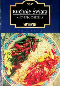 Kuchnie Świata Kuchnia Chińska