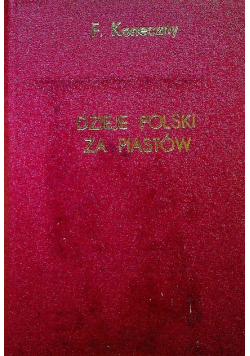 Dzieje Polski za Piastów 1902 r.