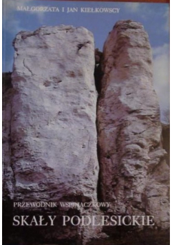 Kełkowscy    - Skały podlescke. Przewodnk wspnaczkowy
