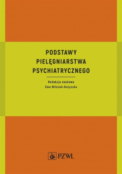 Podstawy pielęgniarstwa psychiatrycznego