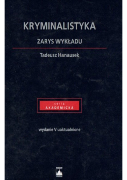 Kryminalistyka Zarys wykładu
