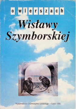 O wierszach Wisławy Szymborskiej