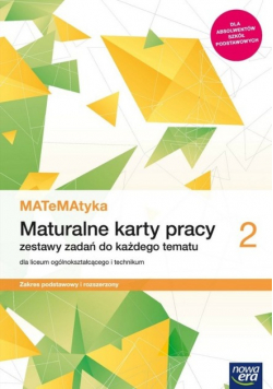 Matematyka Klasa 2 Maturalne karty pracy Zakres podstawowy i rozszerzony