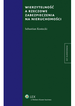 Wierzytelność a rzeczowe zabezpieczenia na nieruchomości