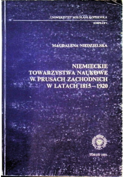 Niemieckie towarzystwa naukowe w Prusach zachodnich w latach 1815 - 1920