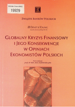 Globalny kryzys finansowy i jego konsekwencje w opiniach ekonomistów polskich