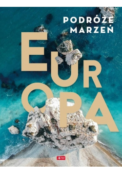 Podróże marzeń Europa