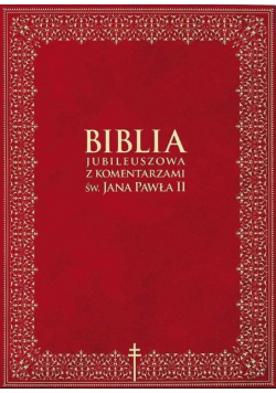 Biblia jubileuszowa z komentarzami św Jana Pawła II