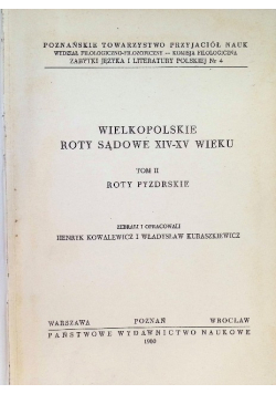 Wielkopolskie Roty Sądowe XIV-XV wieku. Tom II. Roty poznańskie