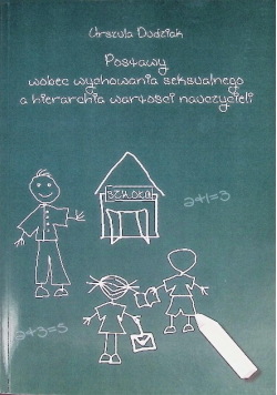Postawy wobec wychowania seksualnego a hierarchia wartości nauczycieli