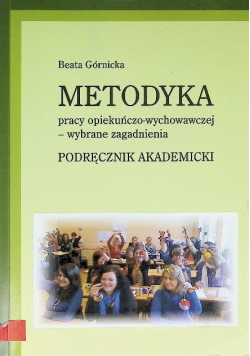 Metodyka pracy opiekuńczo wychowawczej