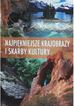 Najpiękniejsze krajobrazy i skarby kultury
