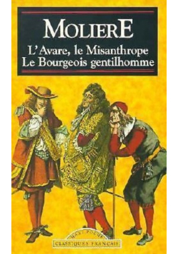 L'avare le misanthrope le bourgeois gentilhomme