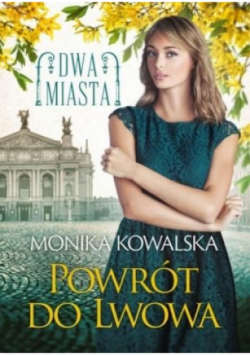 Powrót do Lwowa Dwa miasta Tom 4