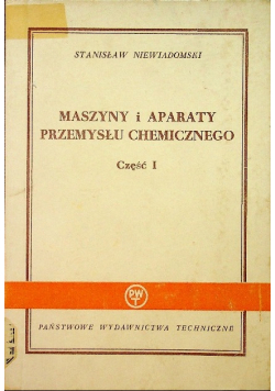 Maszyny i aparaty przemysłu chemicznego Część 1