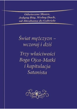 Świat mężczyzn Wczoraj i dziś