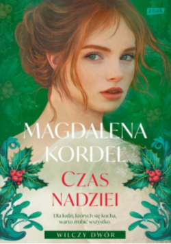 Czas nadziei. Wilczy Dwór Tom 3