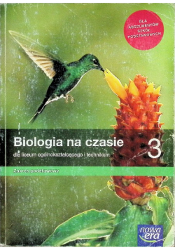 Biologia na czasie 3 Podręcznik dla liceum ogólnokształcącego i technikum Zakres podstawowy