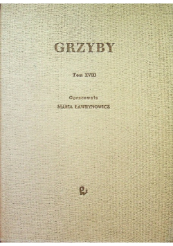 Grzyby Tom XVIII