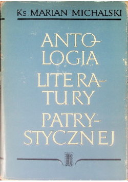 Michalski antologia literatury patrystycznej Tom I