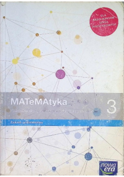Matematyka 3 Podręcznik dla liceum ogólnokształcącego i technikum Zakres Podstawowy