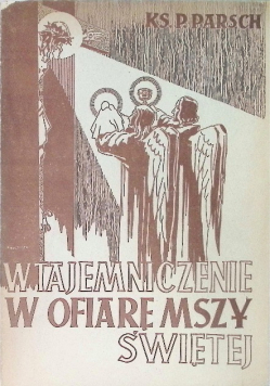 Wtajemniczenie w ofiarę Mszy Świętej 1947 r.