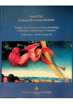 Tryptyk sąd ostateczny Hansa Memlinga z Muzeum Narodowego w Gdańsku technologia i technika malarska