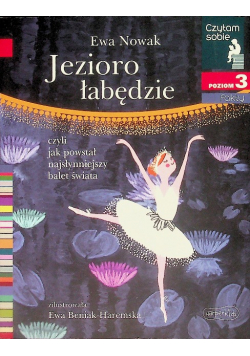 Jezioro łabędzie czyli jak powstał najsłynniejszy balet świata
