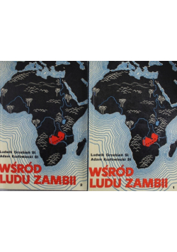 Wśród ludu Zambii Tom 1 i 2