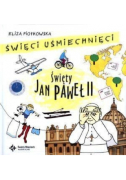 Święci uśmiechnięci - święty Jan Paweł II