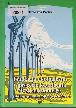 Edukacja ekologiczna w procesie kształcenia wczesnoszkolnego