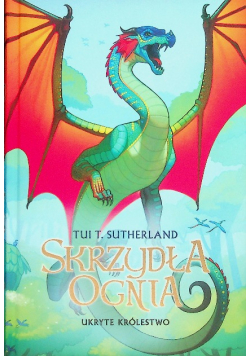 Skrzydła ognia Księga 3 Ukryte królestwo