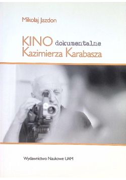 Kino dokumentalne Kazimierza Karabasza
